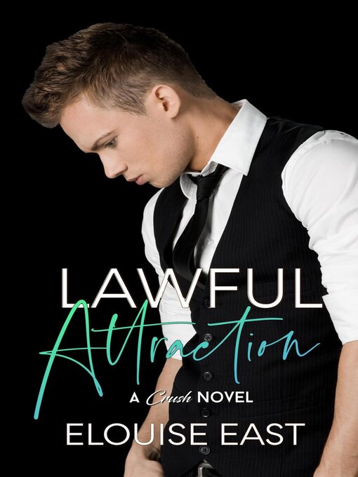 Title details for Lawful Attraction by Elouise East - Available